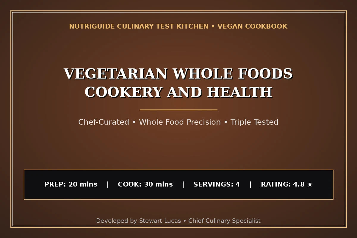 Vegetarian Whole Foods Cookery And Health