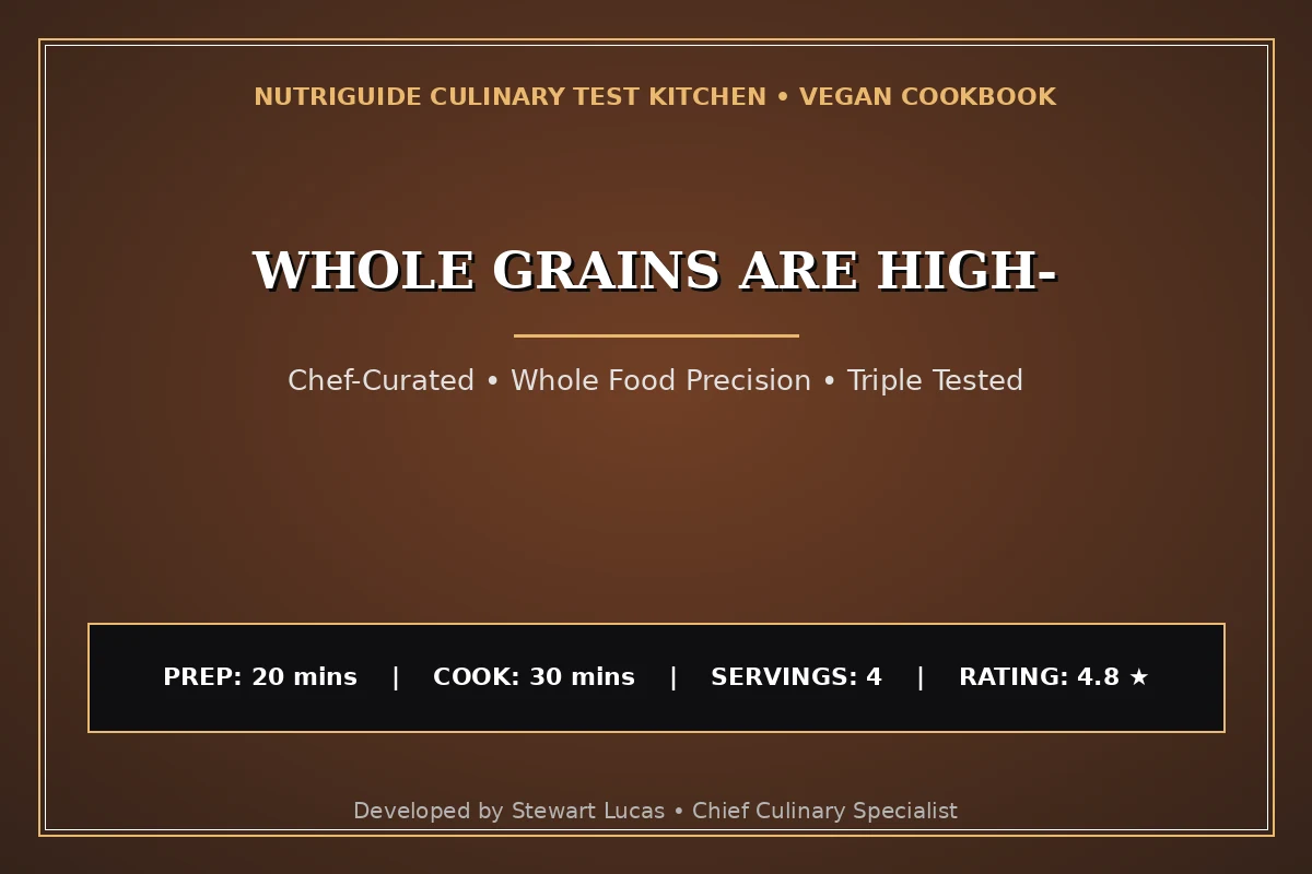Whole Grains Are High-